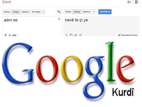 Google Çeviri’ye (Translate) Eklenen Kürtçe’nin İncelemesi