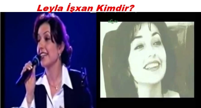 Leyla İşxan Kimdir?