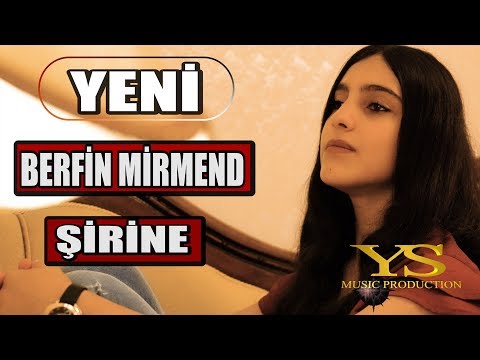 Berfin Mirmend Şirine Şarkı Sözleri ve Türkçe Anlamı