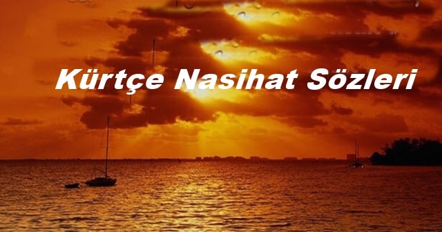 Kürtçe Nasihat Sözleri