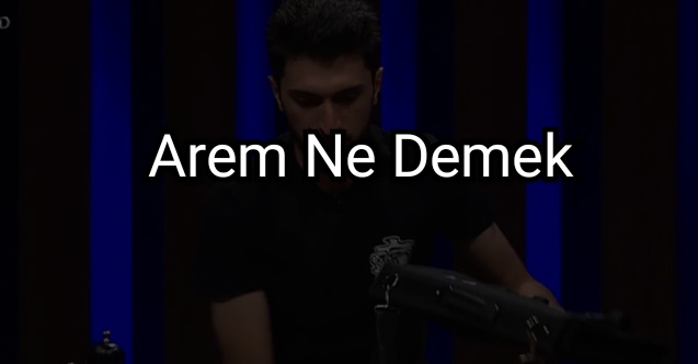 Arem Ne Demek Kürtçe