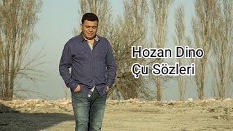 Hozan Dino Çu  Sözleri