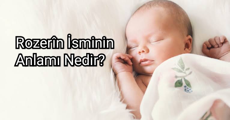 Rozerîn isminin anlamı, Rozerîn Kürtçe ne demek?